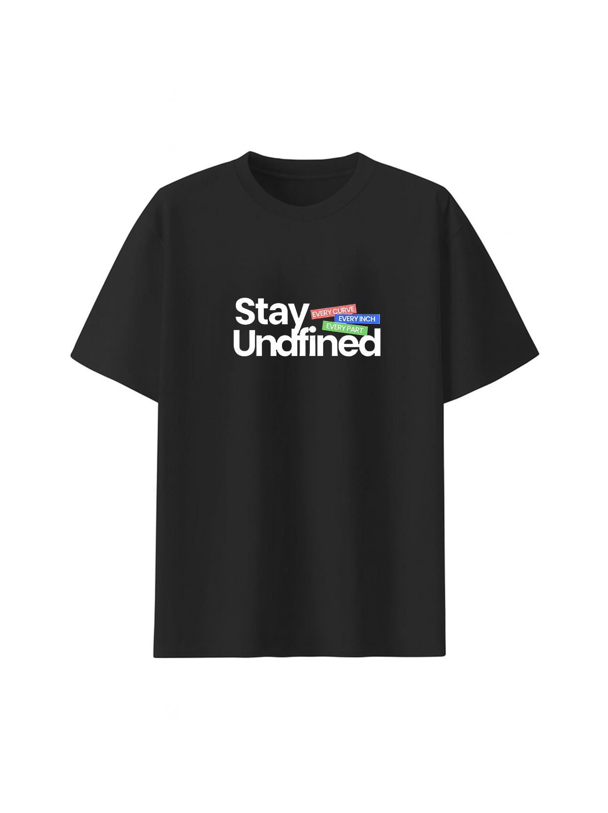 “Stay Undefined” Edgy T-shirt